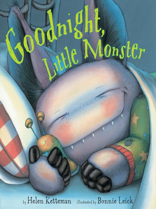 Title details for Goodnight, Little Monster by Helen Ketteman - Available